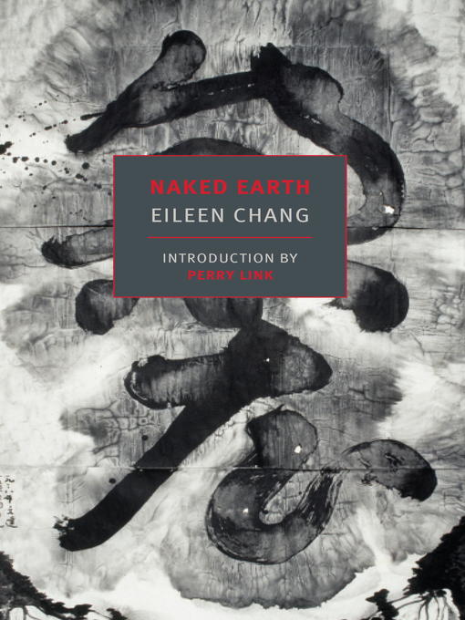 Title details for Naked Earth by Eileen Chang - Available